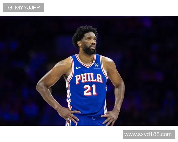 乔尔恩比德：从篮球新星到NBA巨星的辉煌之路与未来展望